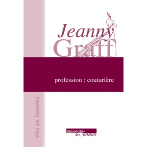 Jeanny Graff. Profession : couturière